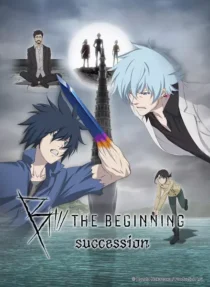 دانلود  B: The Beginning Succession - مای انیمه